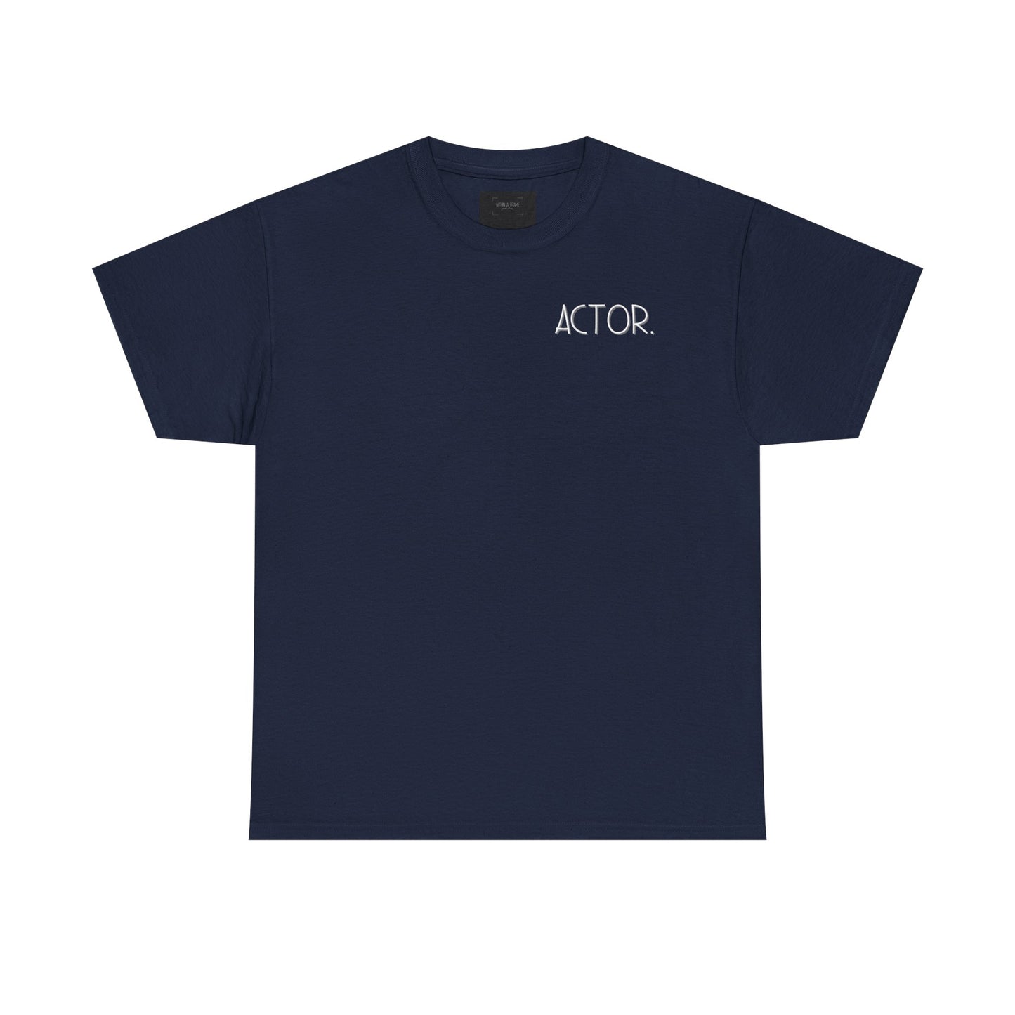 Actor Quote Unisex Heavy Cotton Tee