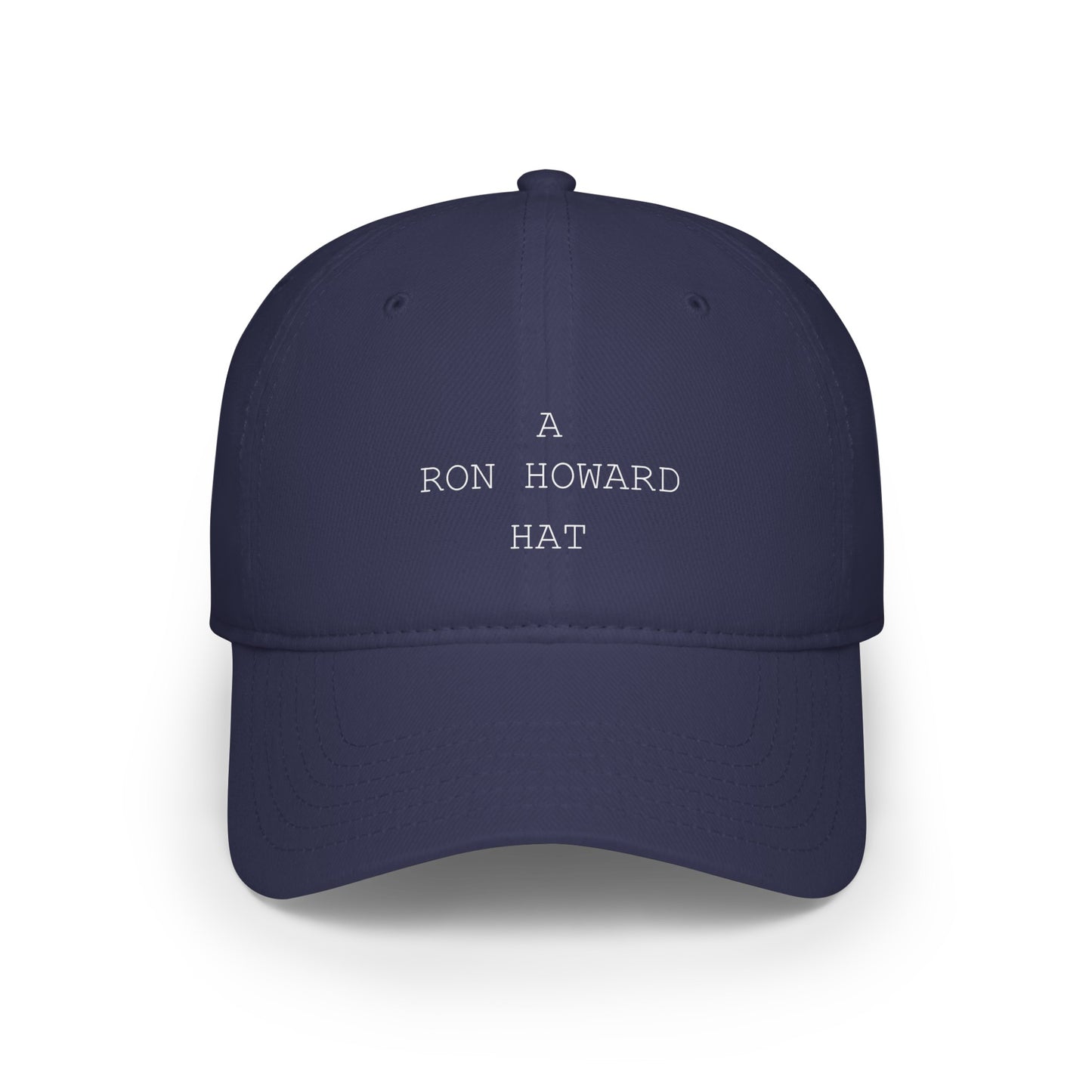 "A Ron Howard Hat" Baseball Cap