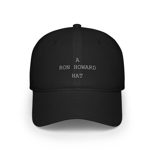 "A Ron Howard Hat" Baseball Cap