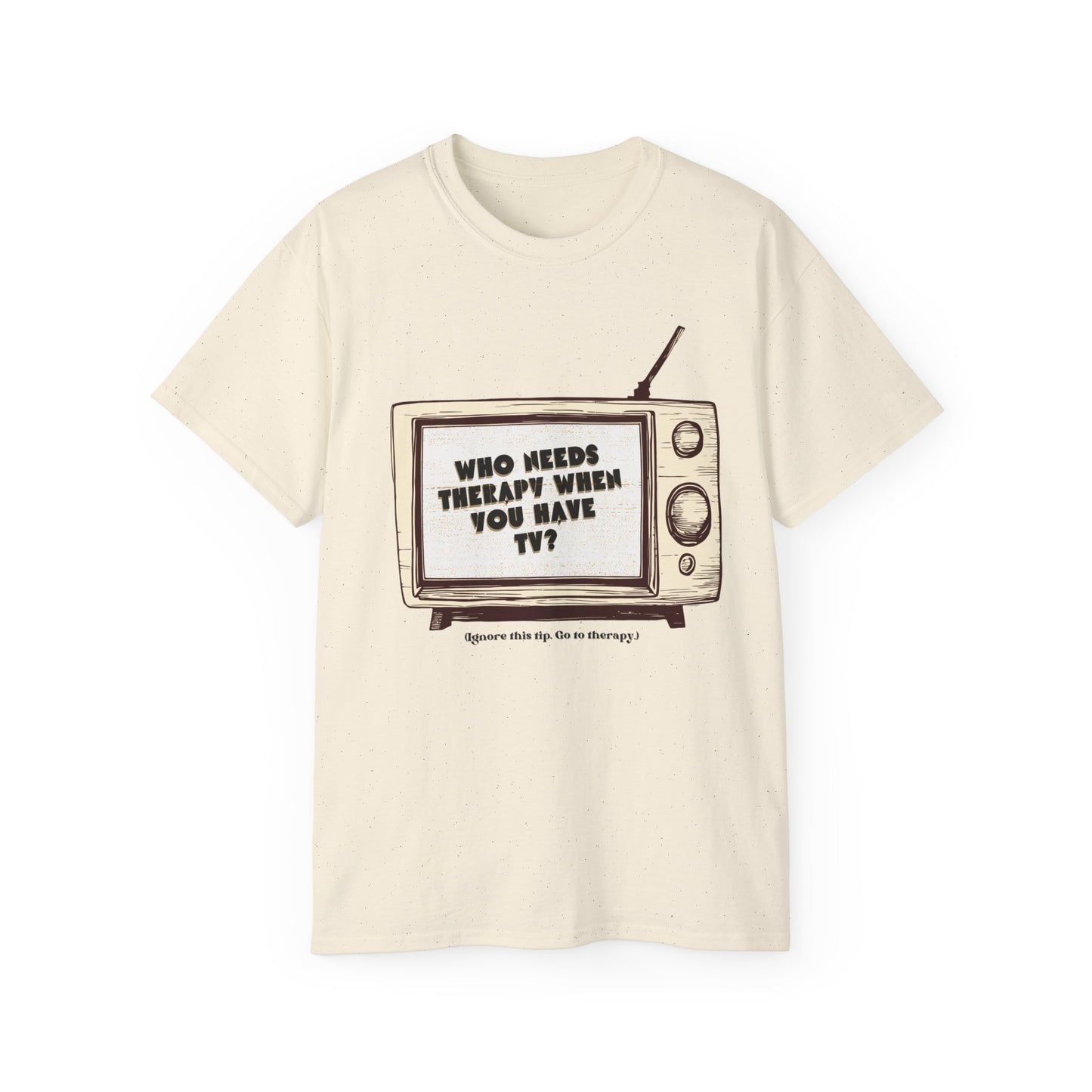 "Who Needs Therapy...?"Cotton Tee