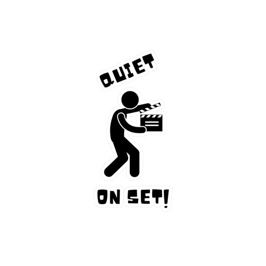 "QUIET ON SET!" Vinyl Decals