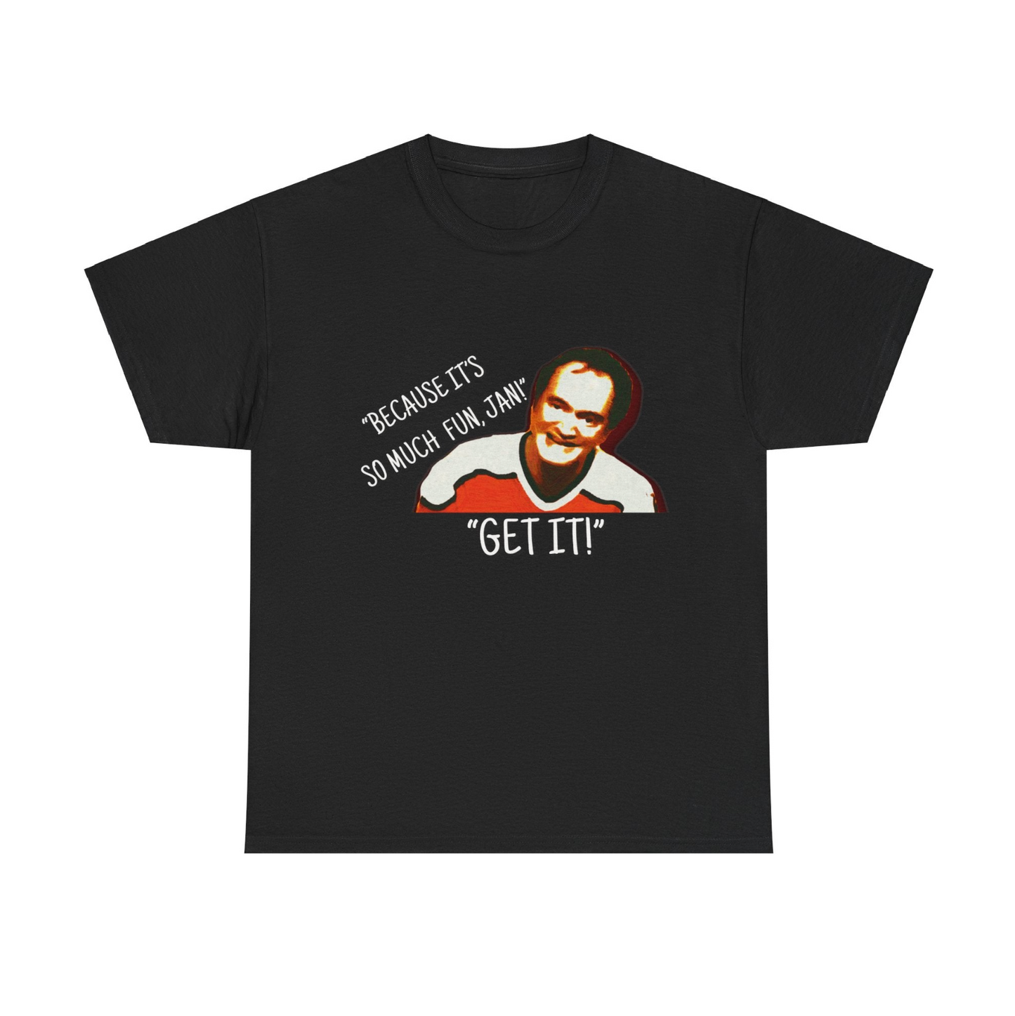 Tarantino "Get It!" Sweatshirt/T-Shirt